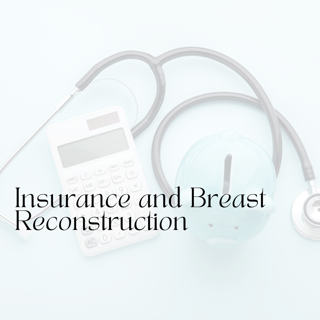 Is Breast Cancer Reconstruction Covered by Insurance or Medicaid?