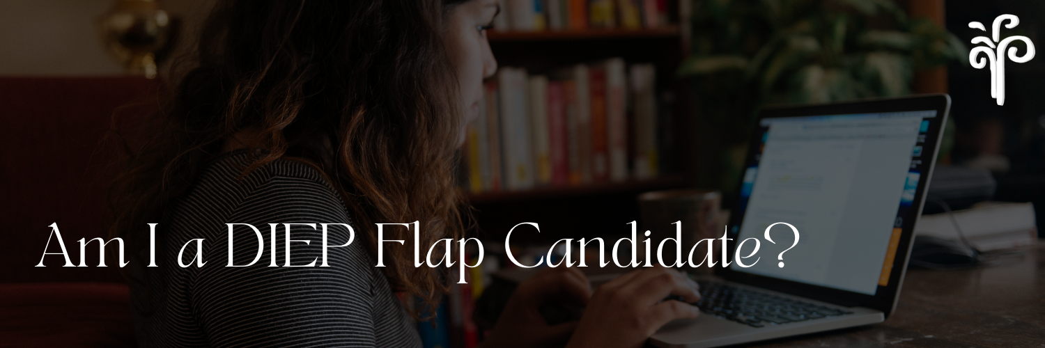 are you a diep flap candidate prma plastic surgery