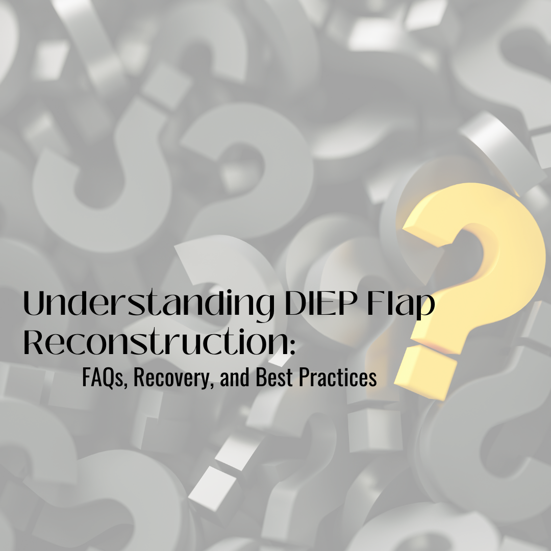 Understanding DIEP FLAP Reconstruction, Insurance and Breast Reconstruction, ERAS Protocol, restoring feeling after mastectomy, aesthetic plastic surgery, cosmetic surgery, TruSense®, High Definition DIEP flap